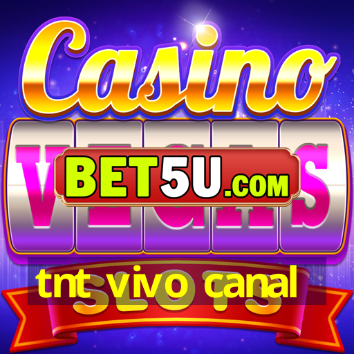 tnt vivo canal